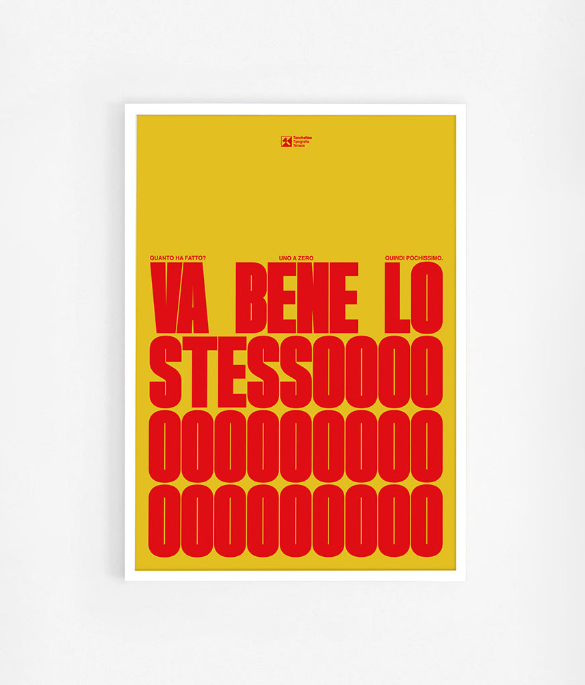 VA BENE LO STESSO Poster 50x70cm